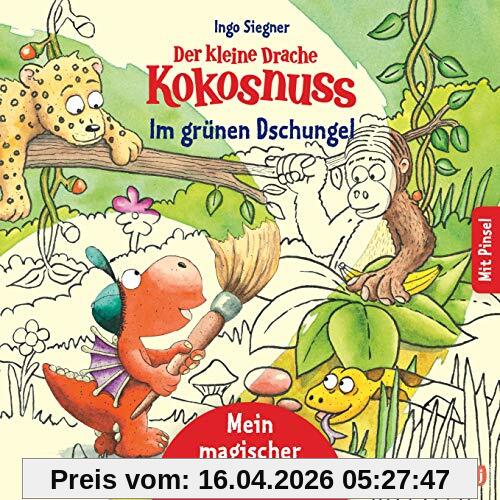 Der kleine Drache Kokosnuss – Mein magischer Wasser-Malspaß - Im grünen Dschungel: Ab 4 Jahren – Mit beiliegendem Pinsel (Die Drache-Kokosnuss-Mein-Magischer-Malspaß, Band 2)