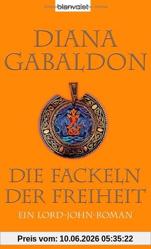 Die Fackeln der Freiheit: Ein Lord-John-Roman