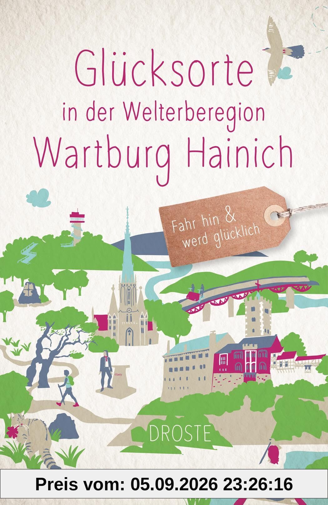Glücksorte in der Welterberegion Wartburg Hainich: Fahr hin & werd glücklich