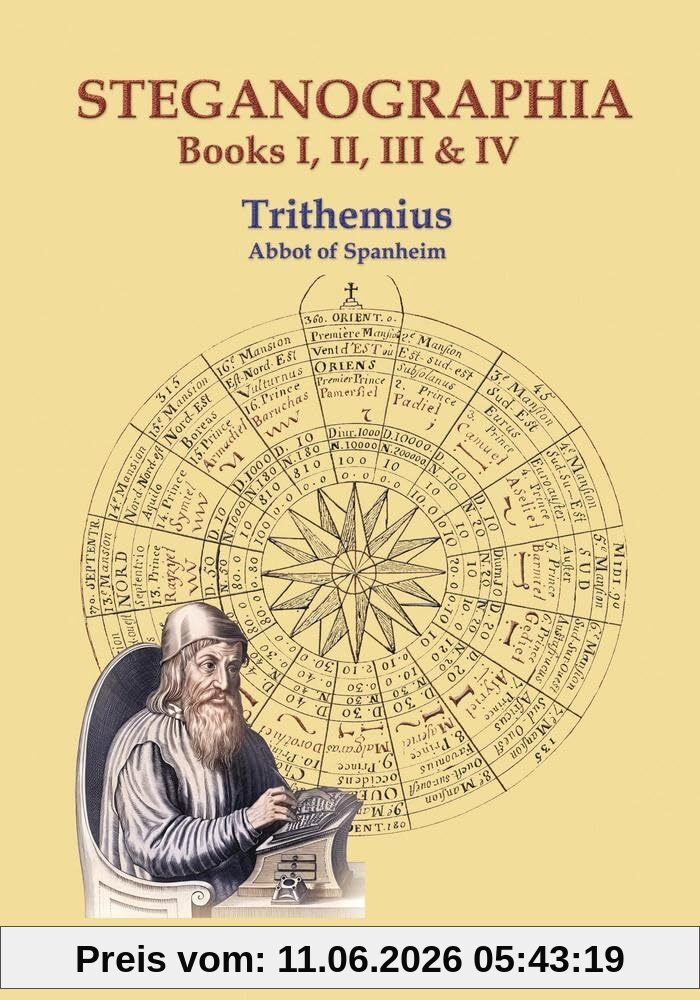 Johannes Trithemius The Steganographia, Books I-Iv (Steganographia, 1-4)