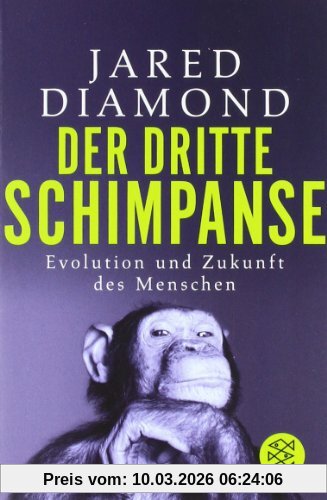 Jared Diamond Der Dritte Schimpanse, Evolution Und Zukunft Des Menschen
