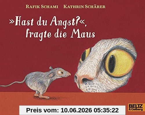 »Hast du Angst?«, fragte die Maus (MINIMAX)