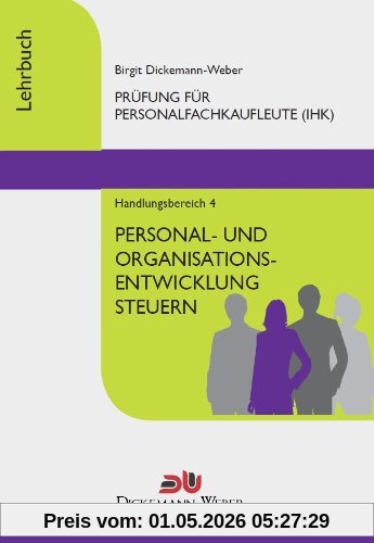 Personalfachkaufleute - Lehrbuch Handlungsbereich 4 - Personal- und Organisationsentwicklung steuern