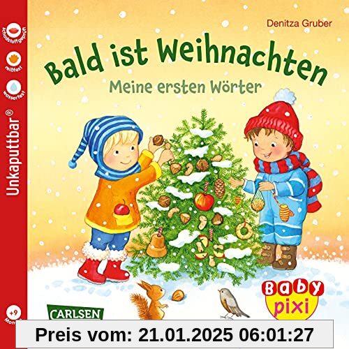 Baby Pixi (unkaputtbar) 108: Bald ist Weihnachten: Meine ersten Wörter | Ein Bildwörterbuch rund um Weihnachten für Baby