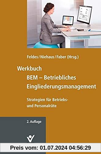 Werbuch BEM - Betriebliches Eingliederungsmanagement: Strategien für Betriebs- und Personalräte