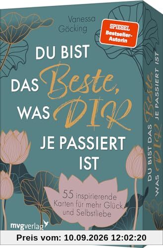 Du bist das Beste, was dir je passiert ist: 55 inspirierende Karten für mehr Glück und Selbstliebe. Von spannenden Mikroabenteuern zu anregenden Inspirationen für wertvolle Me-Time