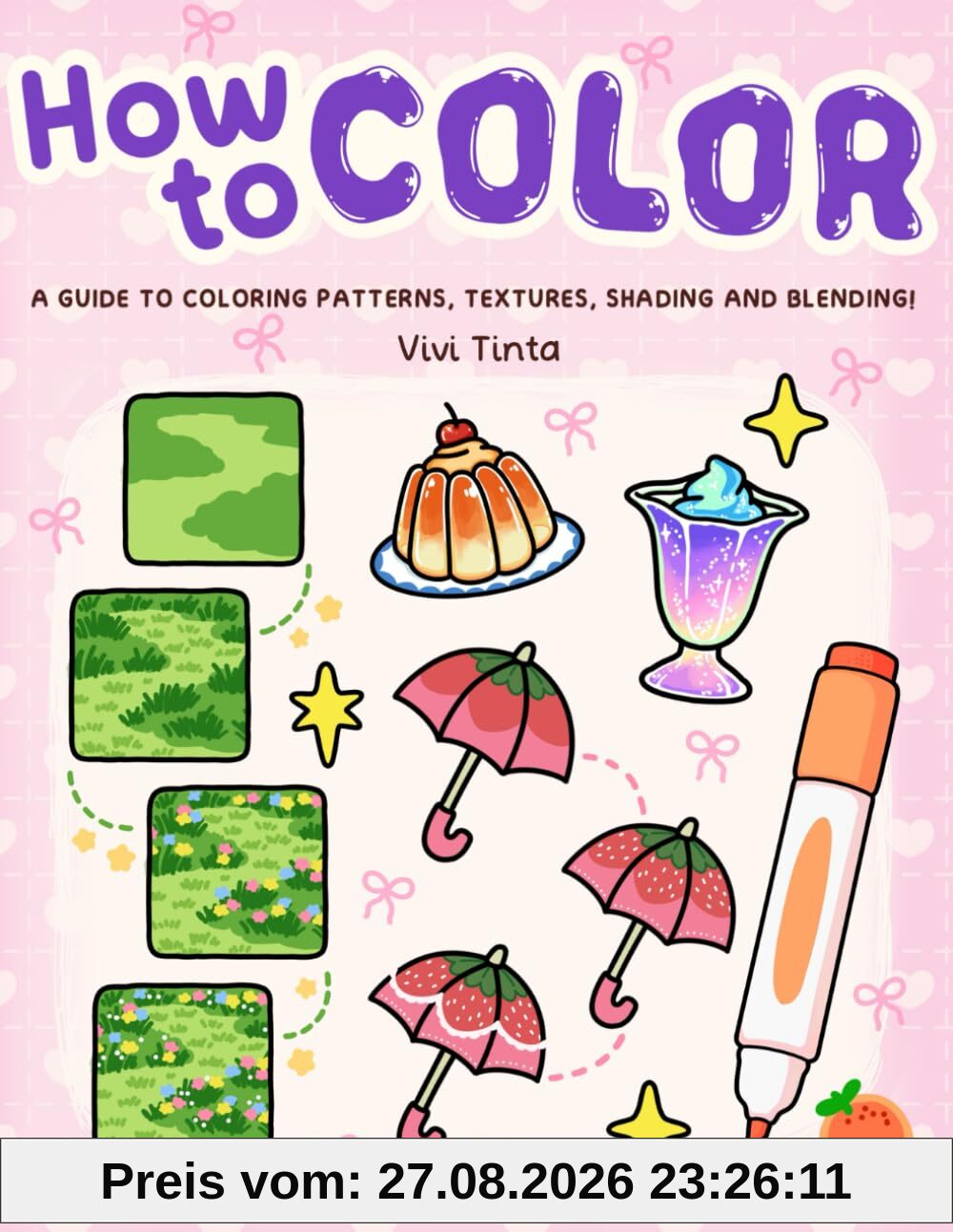 How to Color: Simple Step-by-Step Guide to Coloring Patterns, Textures, Shading, and Blending