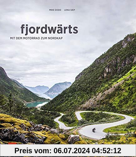 fjordwärts: Mit dem Motorrad zum Nordkap
