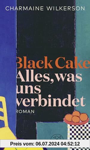 Black Cake: Alles, was uns verbindet - Roman