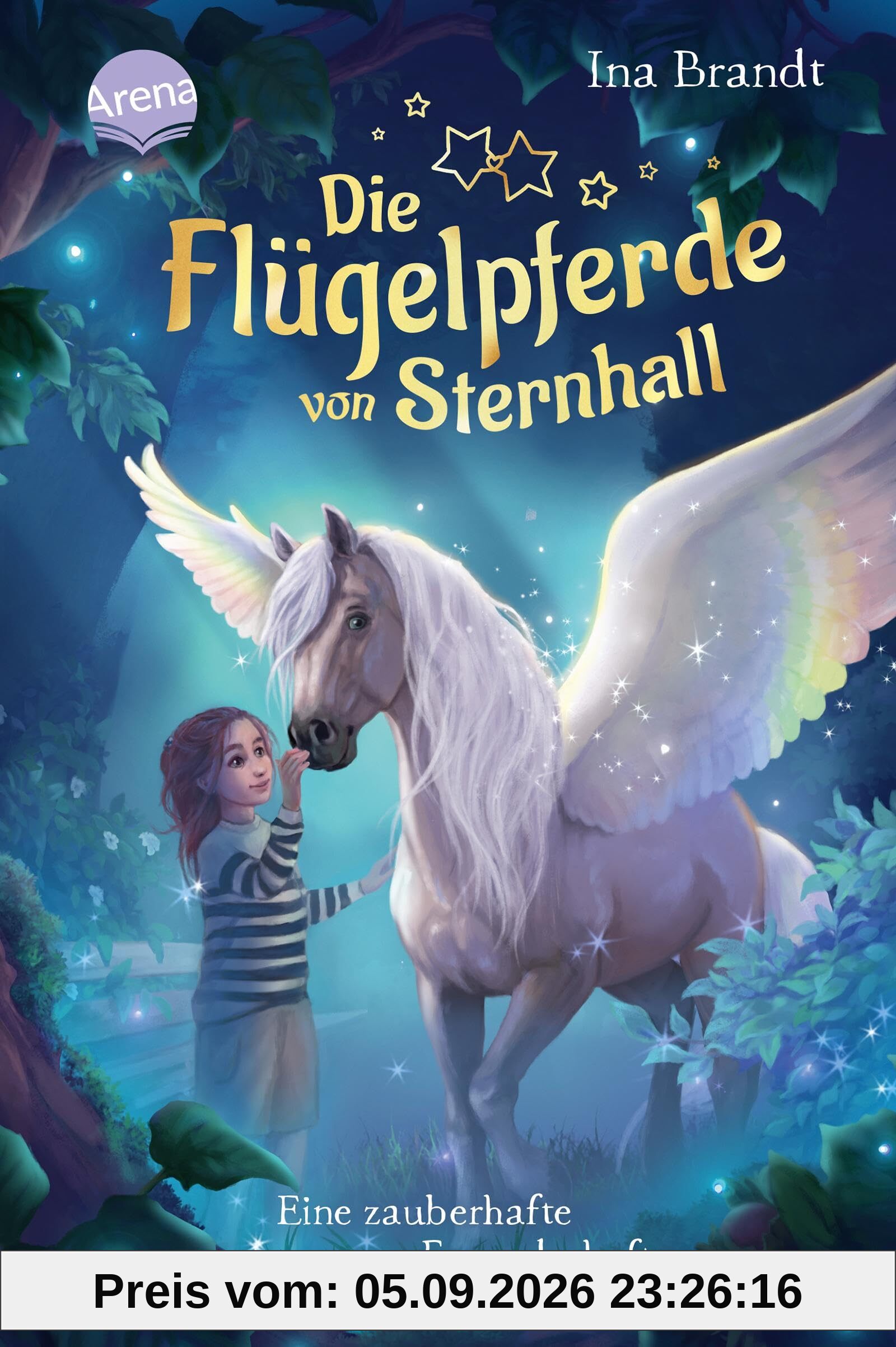 Die Flügelpferde von Sternhall (1). Eine zauberhafte Freundschaft: Magische Pferdegeschichte von Bestseller-Autorin Ina Brandt für alle Kinder ab 8 Jahren (Die Flügelpferde von Sternenhall)