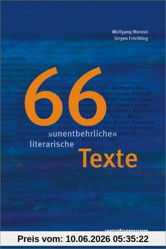 Textsammlungen: 66 unentbehrliche literarische Texte