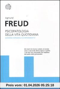 Psicopatologia della vita quotidiana. Ediz. integrale