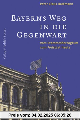 Bayerns Weg in die Gegenwart: Vom Stammesherzogtum zum Freistaat heute