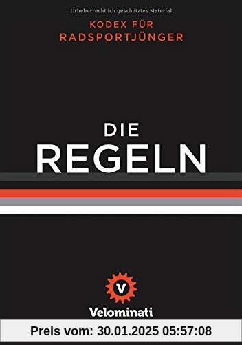 Die Regeln: Kodex für Radsportjünger