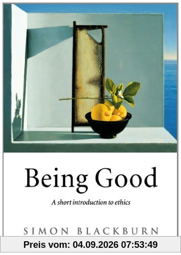 Being Good: A Short Introduction to Ethics