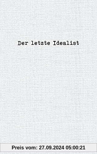 Der letzte Idealist