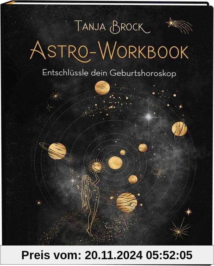 Astro-Workbook: Entschlüssle dein Geburtshoroskop - Lerne Schritt für Schritt dein Birth Chart lesen und deuten (Geburts