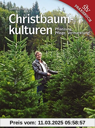 Christbaumkulturen: Pflanzung, Pflege, Vermarktung!