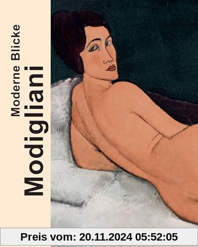 Modigliani: Moderne Blicke