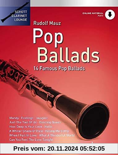 Pop Ballads: 14 Famous Pop Ballads. Klarinette. Ausgabe mit Online-Audiodatei. (Schott Clarinet Lounge)