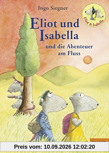 Eliot und Isabella und die Abenteuer am Fluss: Roman für Kinder. Mit farbigen Bildern von Ingo Siegner