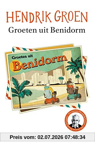 Hendrik Groen Groeten Uit Benidorm, Roman