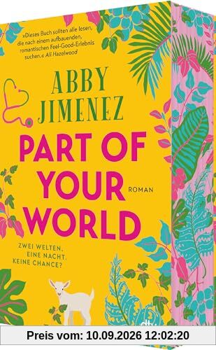 Part of Your World: Roman | Bestsellerautorin Abby Jimenez ist der neue Stern am Romance-Himmel | Limitierter Farbschnitt in der 1. Auflage
