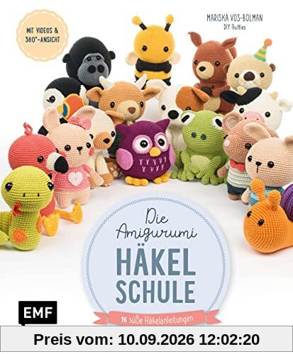 Die Amigurumi-Häkelschule: Häkeln einfach erklärt: alle Grundlagen mit Videos und jede Tier-Figur mit 360-Grad-Ansicht und Schrittbildern