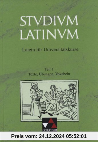 Studium Latinum, in 2 Tln., Tl.1, Texte, Übungen, Vokabeln: Latein für Universitätskurse