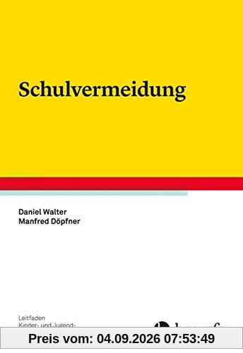 Schulvermeidung (Leitfaden Kinder- und Jugendpsychotherapie)