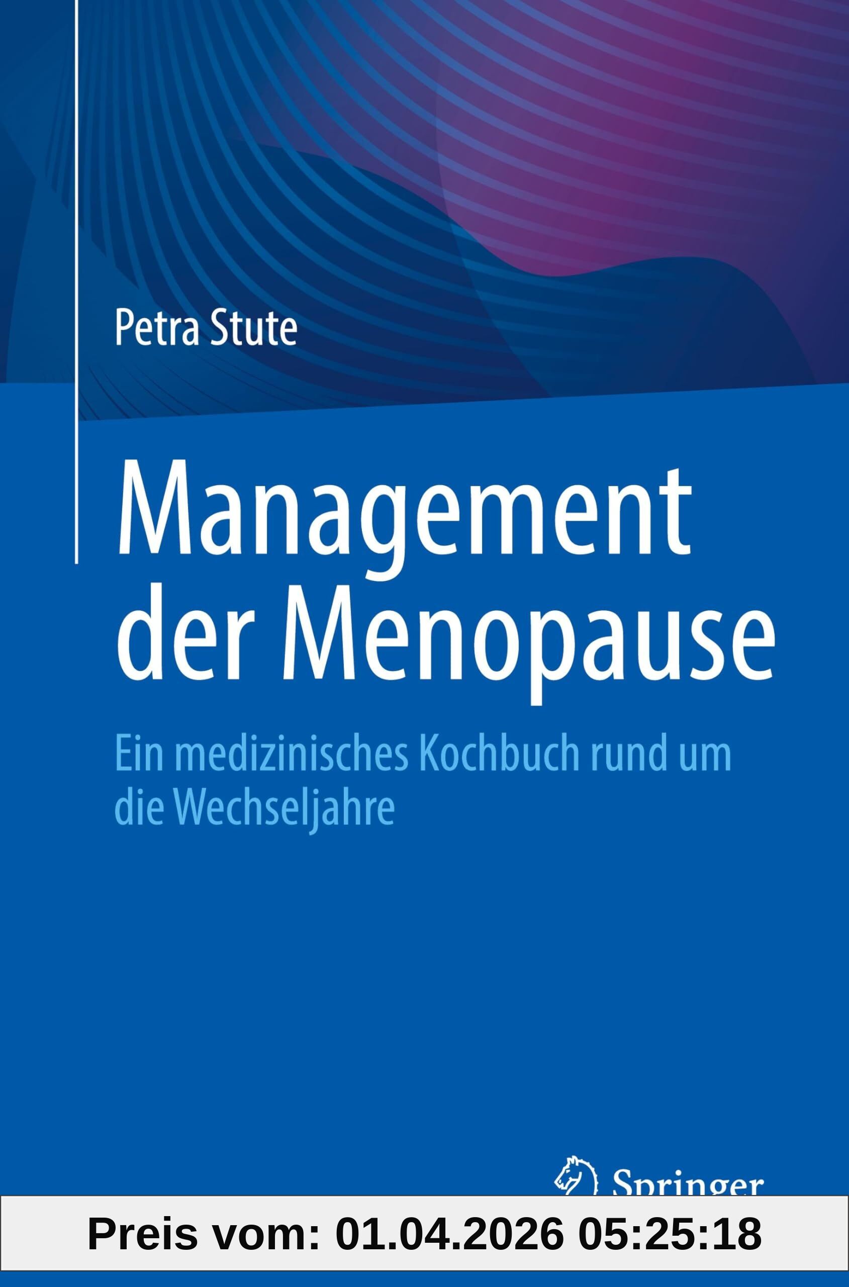 Management der Menopause: Ein medizinisches Kochbuch rund um die Wechseljahre