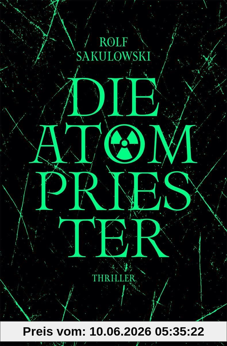 Die Atompriester: Thriller