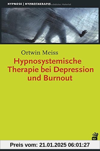 Hypnosystemische Therapie bei Depression und Burnout (Hypnose und Hypnotherapie)