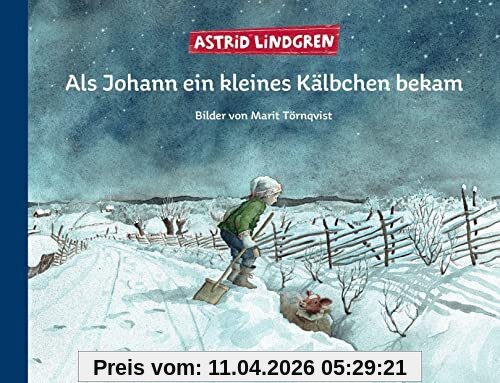 Als Johann ein kleines Kälbchen bekam: Eine Weihnachtsgeschichte
