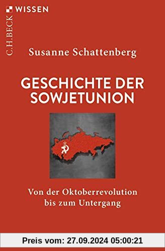 Geschichte der Sowjetunion: Von der Oktoberrevolution bis zum Untergang (Beck'sche Reihe)