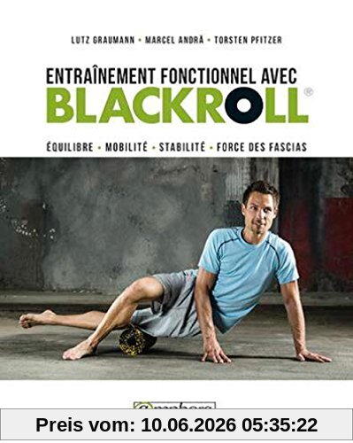 Entraînement fonctionnel avec Blackroll : entraînez vos fascias autant que vos muscles
