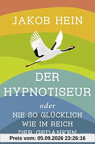 Der Hypnotiseur oder Nie so glücklich wie im Reich der Gedanken