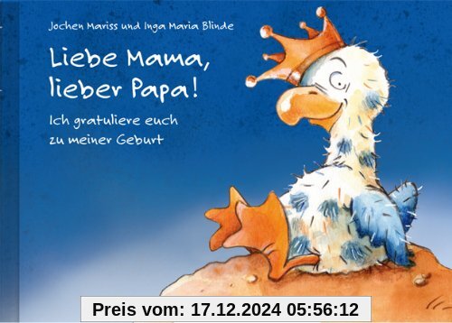 Liebe Mama, lieber Papa!: Ich gratuliere euch zu meiner Geburt