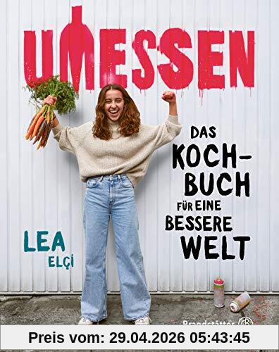 Umessen: Das Kochbuch für eine bessere Welt