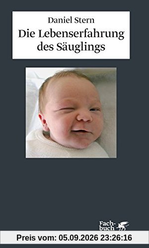 Die Lebenserfahrung des Säuglings