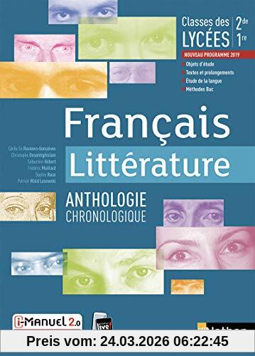 Français littérature, anthologie chronologique : classes des lycées, 2de, 1re, nouveau programme 2019 : i-manuel 2.0, livre + licence élève