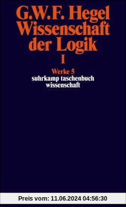 Werke in 20 Bänden mit Registerband: 5: Wissenschaft der Logik I. Erster Teil. Die objektive Logik. Erstes Buch: BD 5 (s