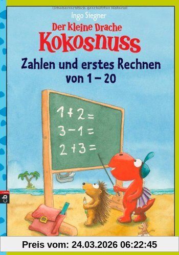 Der kleine Drache Kokosnuss - Zahlen und erstes Rechnen von 1 bis 20: (Vorschule / 1. Klasse)