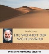 Die Weisheit der Wüstenväter