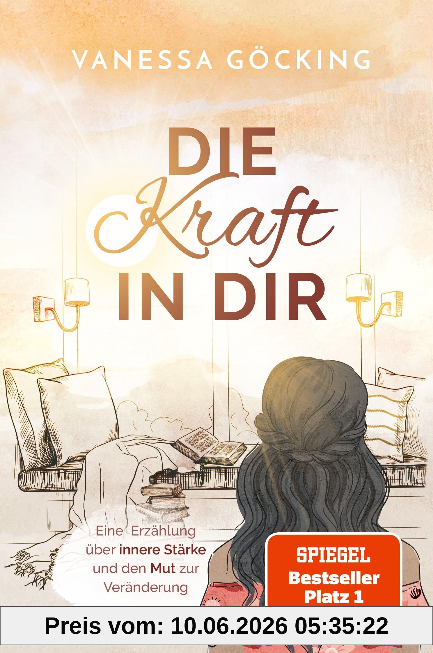 Die Kraft in dir: Eine Erzählung über innere Stärke und den Mut zur Veränderung (Paperback) | SPIEGEL Bestseller-Autorin (Glücksgeschichten)