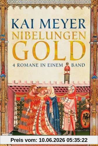Nibelungengold: 4 Romane in einem Band: 4 Romane in einem Band. Der Rabengott. Das Drachenlied. Der Zwergenkrieg. Die Hexenkönigin