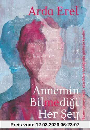 Arda Erel Annemin Bilmedigi Her Sey