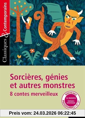 Sorcières, génies et autres monstres : 8 contes merveilleux