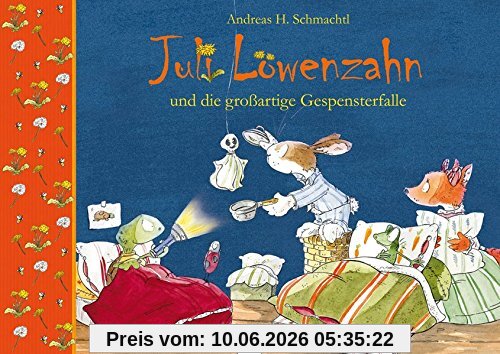 Juli Löwenzahn und die großartige Gespensterfalle