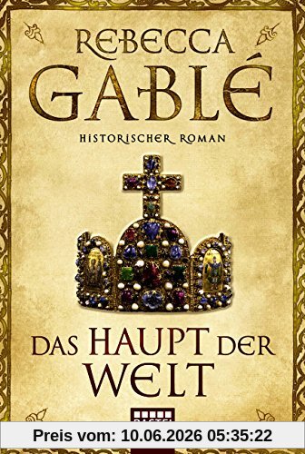 Das Haupt der Welt: Historischer Roman